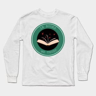 in books we trust Long Sleeve T-Shirt